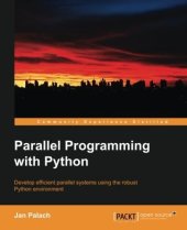 book Parallel programming with Python: develop efficient parallel systems using the robust Python environment