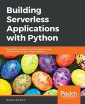 book Building serverless applications with Python: develop fast, scalable, and cost-effective web applications that are always available