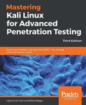 book Mastering Kali Linux for Advanced Penetration Testing: Secure your network with Kali Linux 2019.1 – the ultimate white hat hackers' toolkit