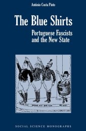 book The Blue Shirts: Portuguese Fascists And The New State