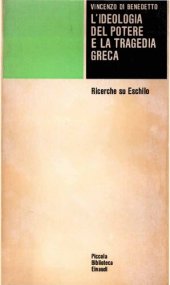 book L'ideologia del potere e la tragedia greca. Ricerche su Eschilo