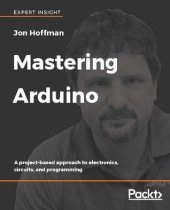 book Mastering Arduino: a project-based approach to electronics, circuits, and programming