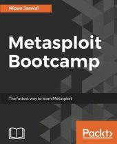 book Metasploit bootcamp: a fast-paced guide to enhance your pentesting skills