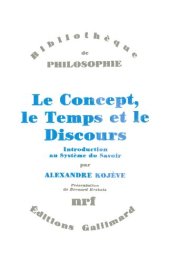 book Le concept, le temps et le discours : introduction au système du savoir