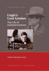 book Logic's lost genius - The life of Gerhard Gentzen