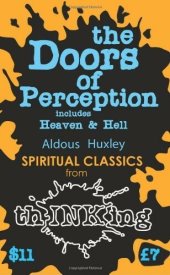 book The Doors of Perception: Heaven and Hell (thINKing Classics)