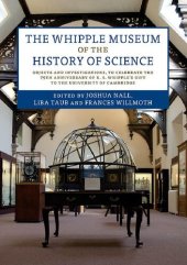 book The Whipple Museum of the History of Science: Objects and Investigations, to Celebrate the 75th Anniversary of R. S. Whipple's Gift to the University of Cambridge