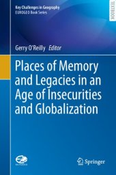 book Places of Memory and Legacies in an Age of Insecurities and Globalization