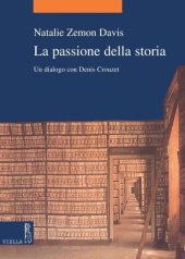 book La passione della storia. Un dialogo con Denis Crouzet