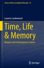 book Time, Life & Memory: Bergson and Contemporary Science