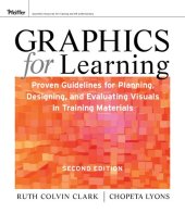 book Graphics for Learning Proven Guidelines for Planning, Designing, and Evaluating Visuals in Training Materials