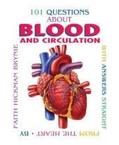 book 101 questions about blood and circulation (revised edition): with answers straight from the heart