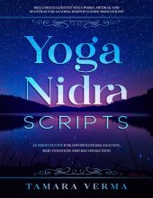 book Yoga Nidra Scripts: 22 Meditations for Effortless Relaxation, Rejuvenation and Reconnection