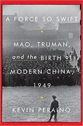 book A force so swift Mao, Truman, and the birth of modern China, 1949