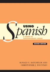 book Using Spanish: a guide to contemporary usage