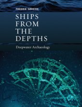 book Ships from the depths: deepwater archaeology