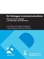 book De Heidegger al postestructuralismo: panorama de la ontología y la antropología contemporánea