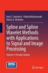 book Spline and Spline Wavelet Methods with Applications to Signal and Image Processing Volume I: Periodic Splines