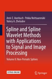 book Spline and Spline Wavelet Methods with Applications to Signal and Image Processing: Volume II: Non-Periodic Splines