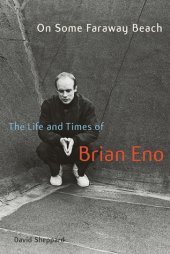 book On some faraway beach: the life and times of Brian Eno