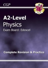 book A2-Level Physics Edexcel Complete Revision & Practice (A2 Level Aqa Revision Guides)