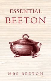 book Essential Beeton: recipes and tips from the original domestic goddess