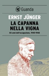 book La capanna nella vigna: Gli anni dell'occupazione, 1945-1948