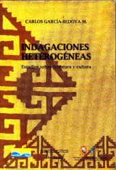 book Indagaciones heterogéneas. Estudios sobre literatura y cultura. Indagaciones peruanas [incompleto]