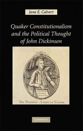 book Quaker Constitutionalism and the Political Thought of John Dickinson