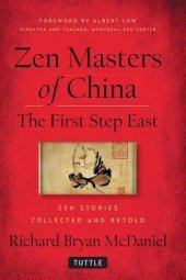 book Zen masters of China: the first step east