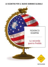 book La seconda guerra fredda. Lo scontro per il nuovo dominio globale