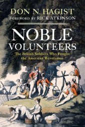 book Noble Volunteers: The British Soldiers Who Fought the American Revolution