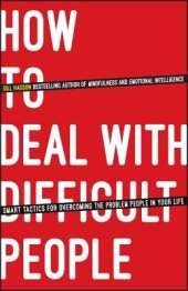 book How to deal with difficult people: smart tactics for overcoming the problem people in your life