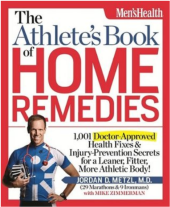 book The athletes book of home remedies: 1,001 doctor-approved health fixes and injury-prevention secrets for a leaner, fitter, more athletic body!