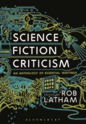 book Science Fiction Criticism: An Anthology Of Essential Writings