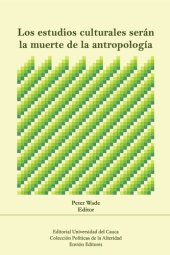 book Los estudios culturales serán la muerte de la antropología