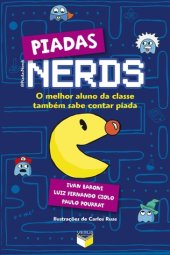 book Piadas nerds: o melhor aluno da classe tambem sabe contar piada