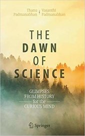 book The Dawn of Science Glimpses from History for the Curious Mind