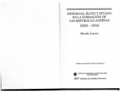 book Indígenas, élites y Estado en la formación de las repúblicas andinas. 1850-1910