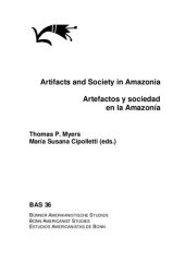 book Artifacts and Society in Amazonia/ Artefactos y sociedad en la Amazonía