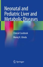 book Neonatal and Pediatric Liver and Metabolic Diseases: Clinical Casebook