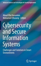 book Cybersecurity and secure information systems: challenges and solutions in smart environments