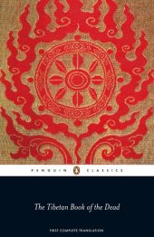 book The Tibetan Book of the Dead: First Complete Translation: The Great Liberation by Hearing in the Intermediate States