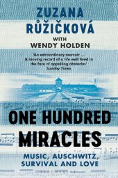 book One Hundred Miracles: Music, Auschwitz, Survival and Love