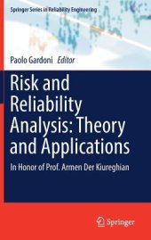 book Risk and Reliability Analysis: Theory and Applications In Honor of Prof. Armen Der Kiureghian