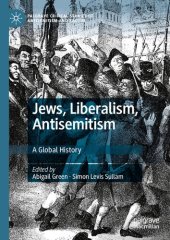 book Jews, Liberalism, Antisemitism: A Global History