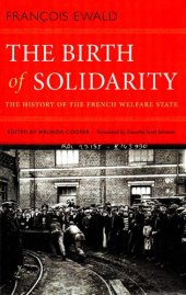 book The Birth of Solidarity: The History of the French Welfare State