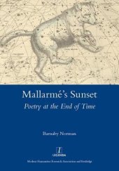 book Mallarme's sunset: poetry at the end of time