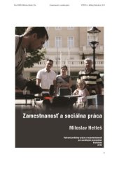 book Zamestnanosť a sociálna práca (Vybrané problémy práce a nezamestnanosti pre sociálnych pracovníkov)