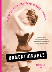 book Unmentionable: the Victorian lady's guide to sex, marriage, and manners